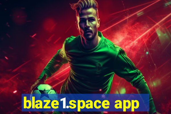 blaze1.space app